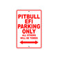 Pitbull EFI Parking Only All Others Will Be Towed Aluminum Decor Garage Sign
