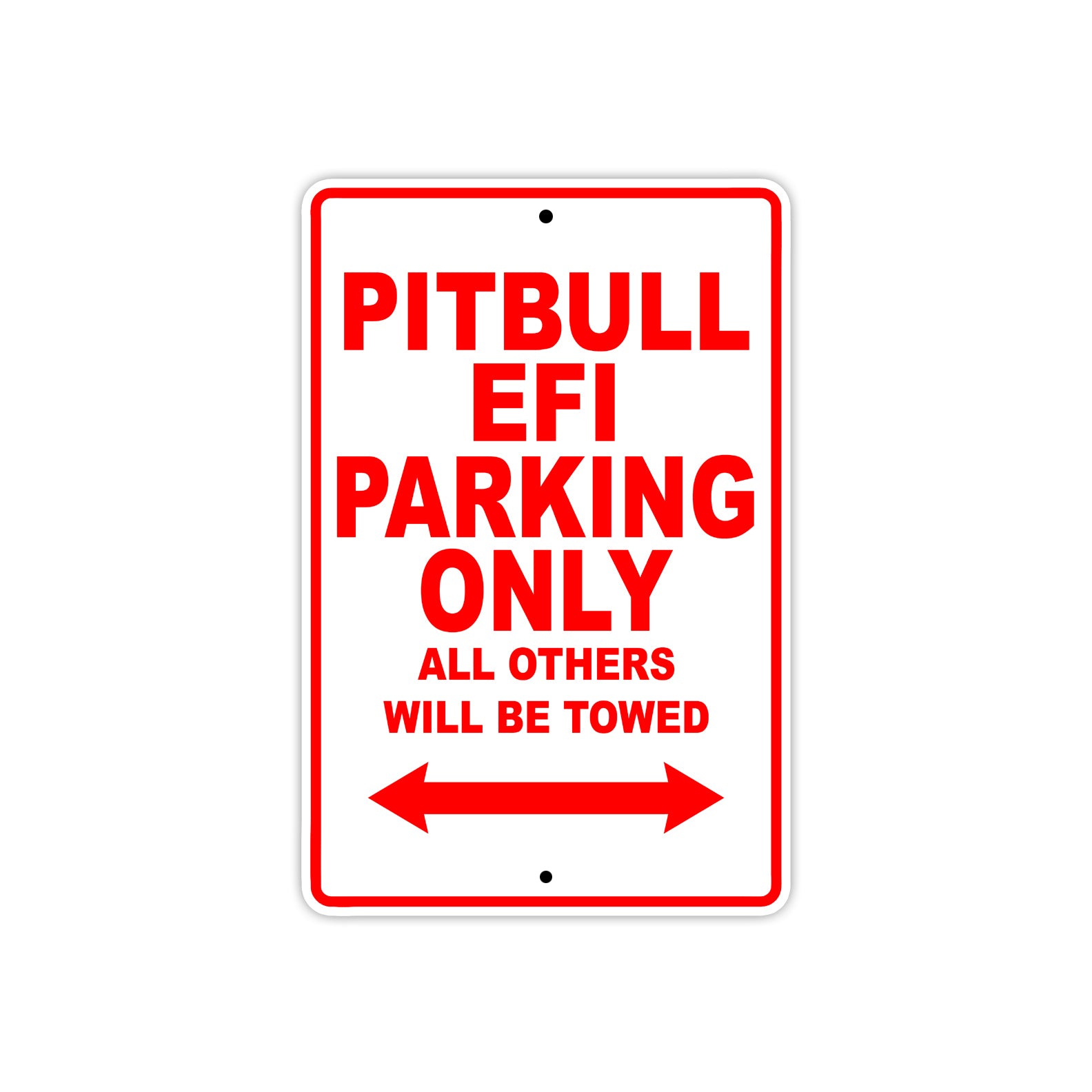Pitbull EFI Parking Only All Others Will Be Towed Aluminum Decor Garage Sign