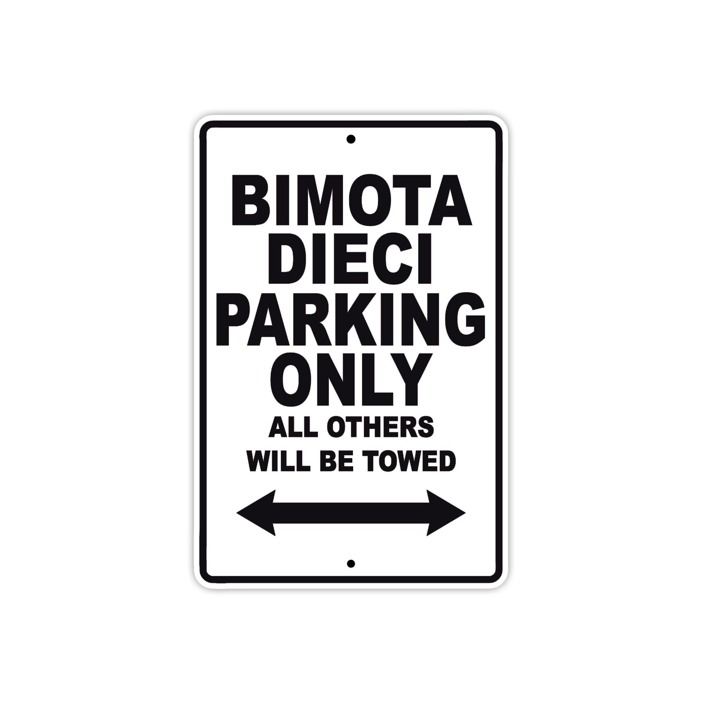 Bimota Dieci Parking Only All Others Will Be Towed Aluminum Decor Garage Sign
