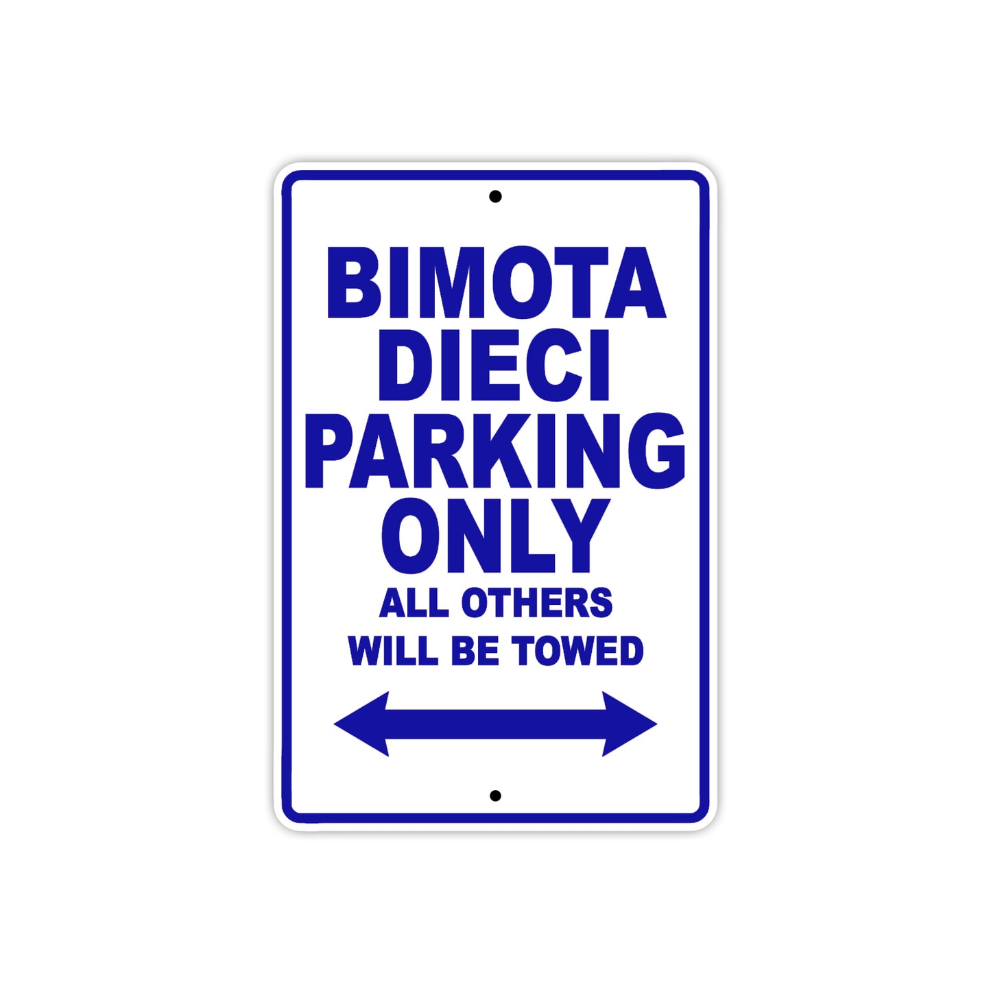 Bimota Dieci Parking Only All Others Will Be Towed Aluminum Decor Garage Sign