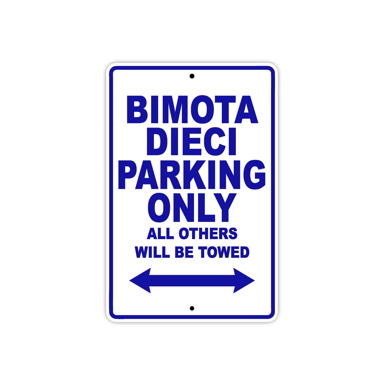 Bimota Dieci Parking Only All Others Will Be Towed Aluminum Decor Garage Sign