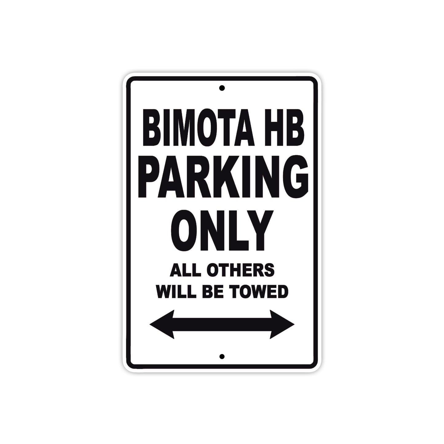 Bimota HB Parking Only All Others Will Be Towed Aluminum Decor Garage Sign