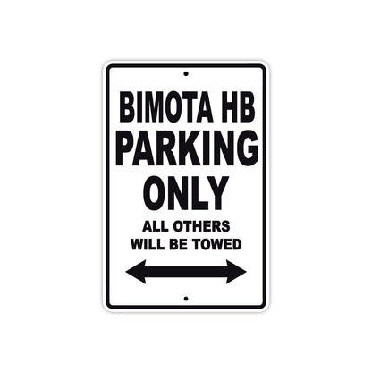 Bimota HB Parking Only All Others Will Be Towed Aluminum Decor Garage Sign