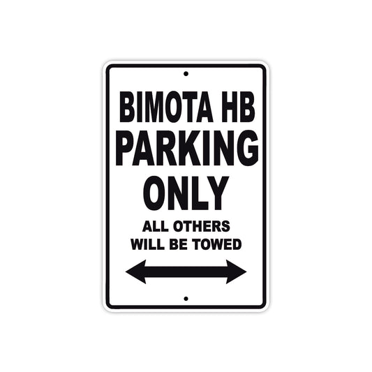 Bimota HB Parking Only All Others Will Be Towed Aluminum Decor Garage Sign