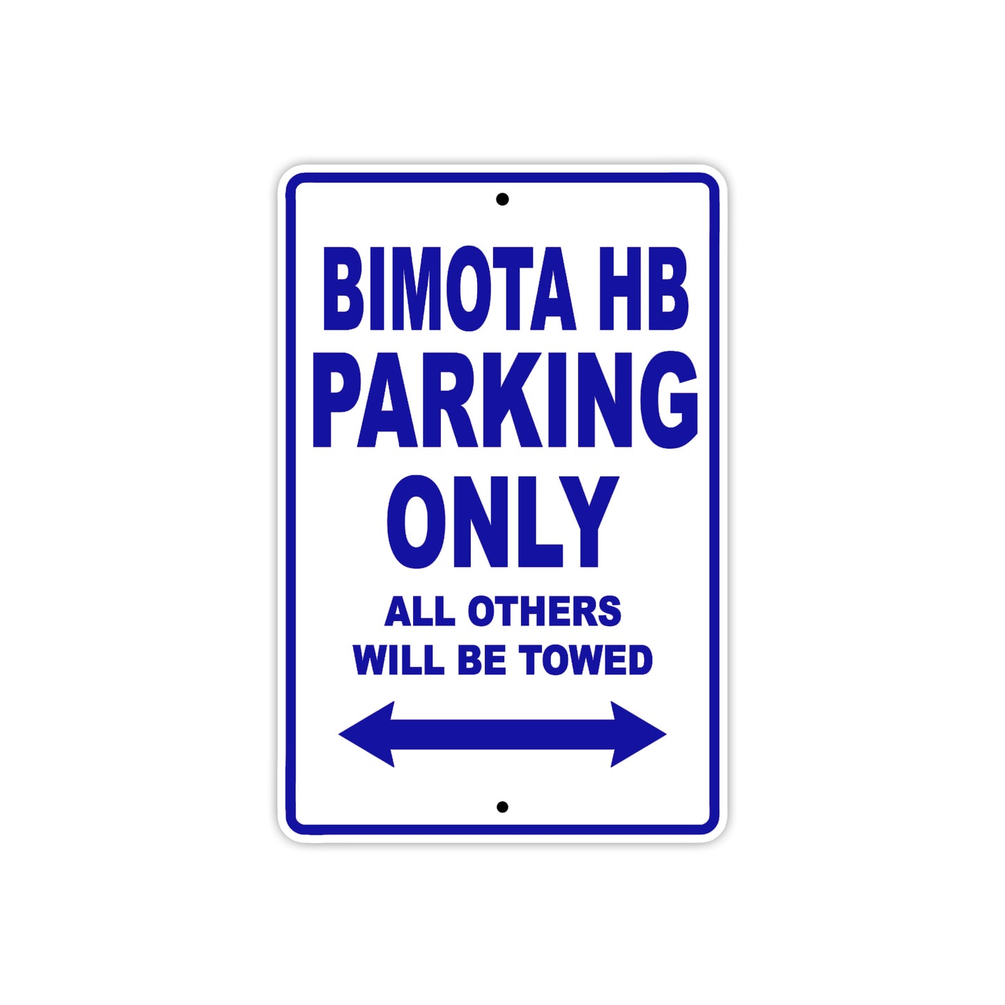 Bimota HB Parking Only All Others Will Be Towed Aluminum Decor Garage Sign