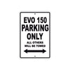 EVO 150 Parking Only All Others Will Be Towed Aluminum Decor Garage Sign