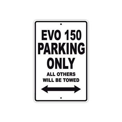 EVO 150 Parking Only All Others Will Be Towed Aluminum Decor Garage Sign