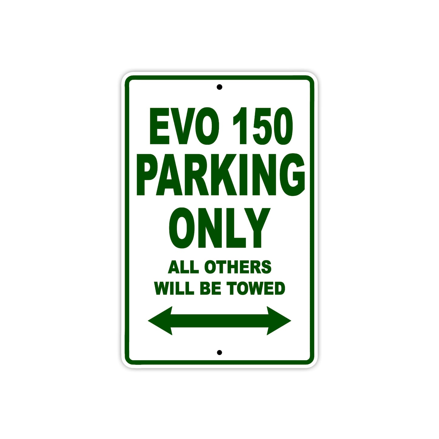 EVO 150 Parking Only All Others Will Be Towed Aluminum Decor Garage Sign