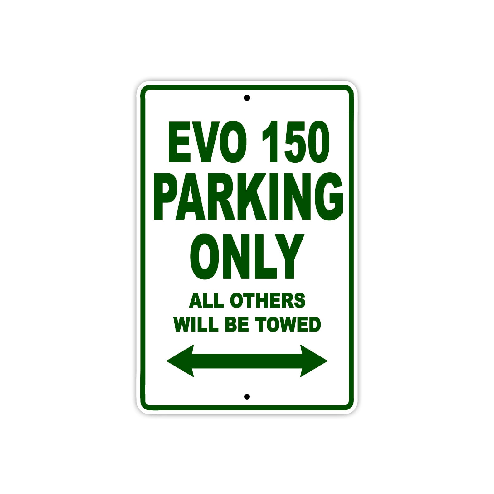 EVO 150 Parking Only All Others Will Be Towed Aluminum Decor Garage Sign