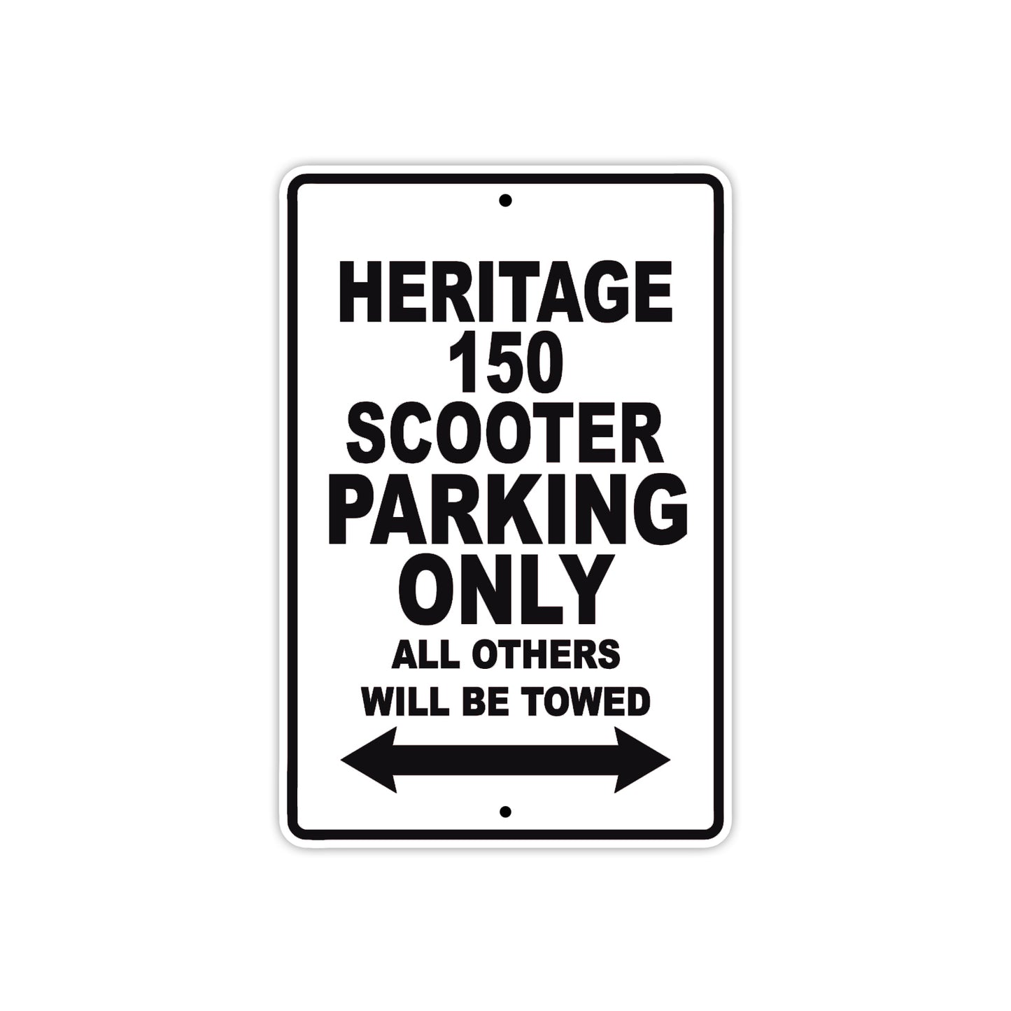 Heritage 150 Scooter Parking Only All Others Will Be Towed Aluminum Decor Garage Sign