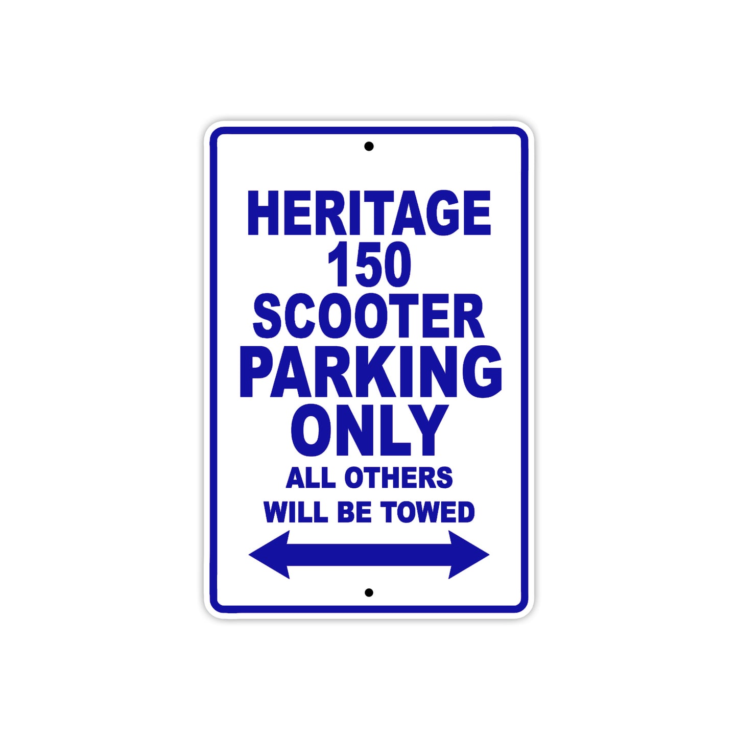 Heritage 150 Scooter Parking Only All Others Will Be Towed Aluminum Decor Garage Sign
