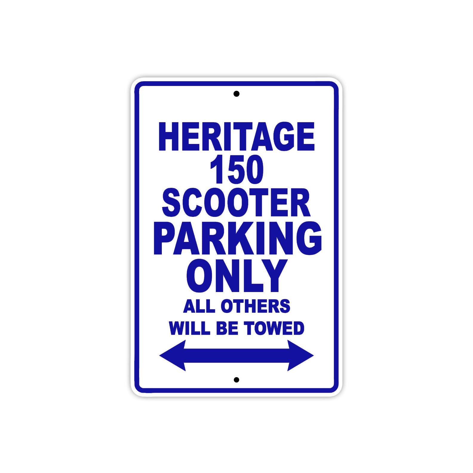 Heritage 150 Scooter Parking Only All Others Will Be Towed Aluminum Decor Garage Sign