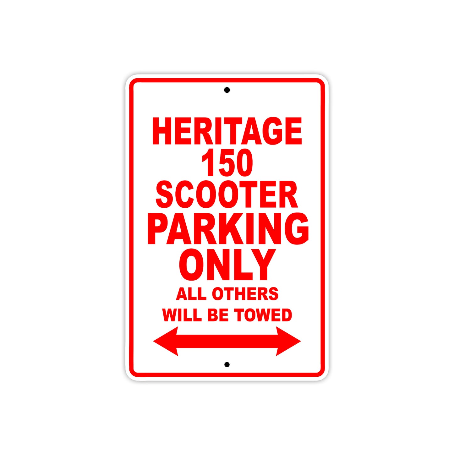 Heritage 150 Scooter Parking Only All Others Will Be Towed Aluminum Decor Garage Sign
