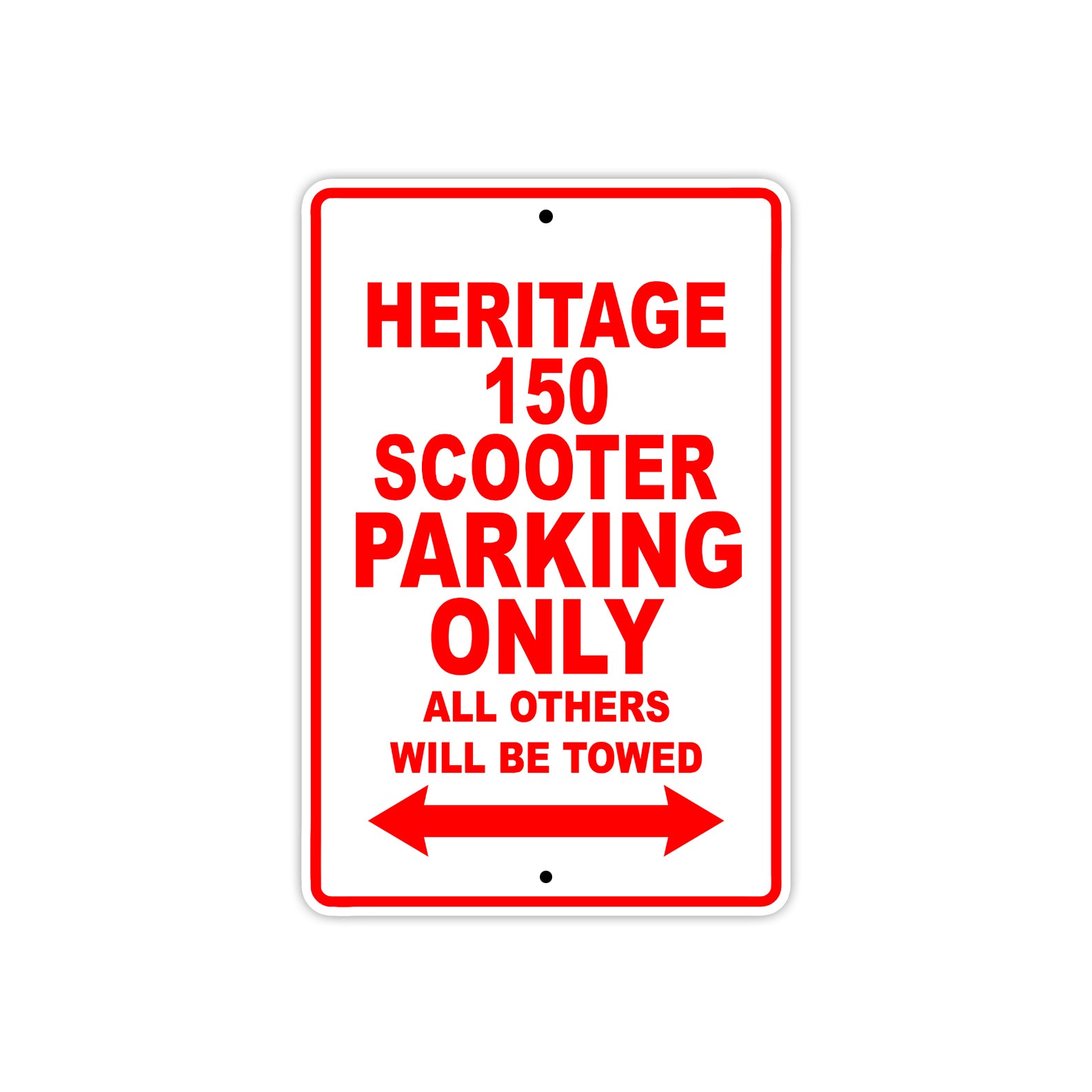 Heritage 150 Scooter Parking Only All Others Will Be Towed Aluminum Decor Garage Sign