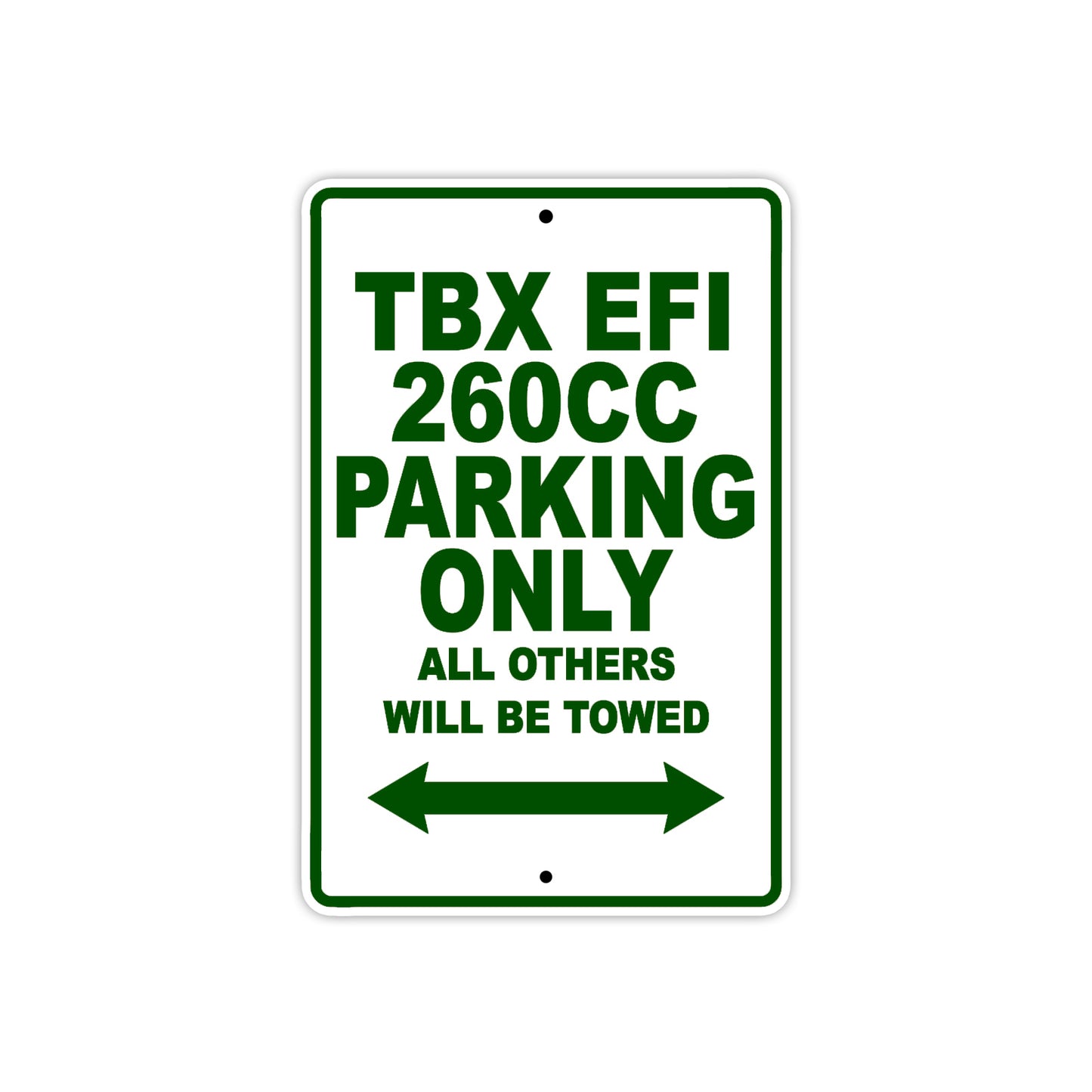 TBX EFI 260 CC Parking Only All Others Will Be Towed Aluminum Decor Garage Sign