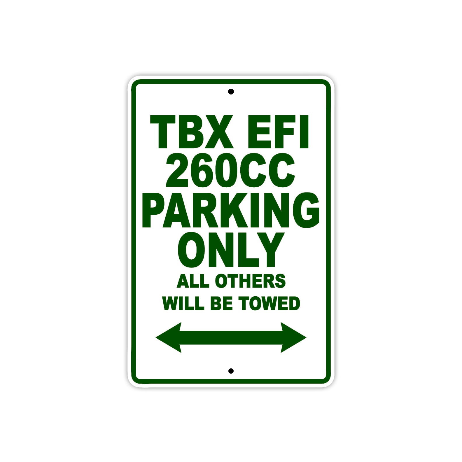 TBX EFI 260 CC Parking Only All Others Will Be Towed Aluminum Decor Garage Sign