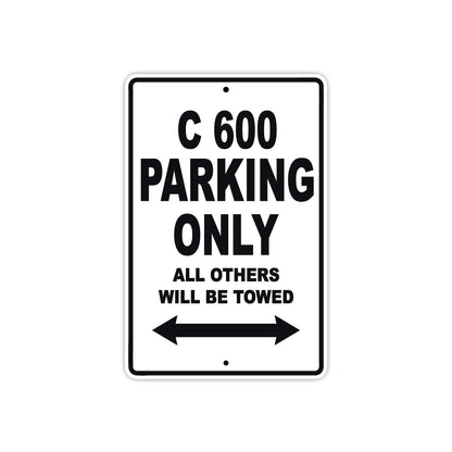 C 600 Parking Only All Others Will Be Towed Aluminum Decor Garage Sign