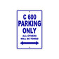 C 600 Parking Only All Others Will Be Towed Aluminum Decor Garage Sign