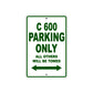 C 600 Parking Only All Others Will Be Towed Aluminum Decor Garage Sign