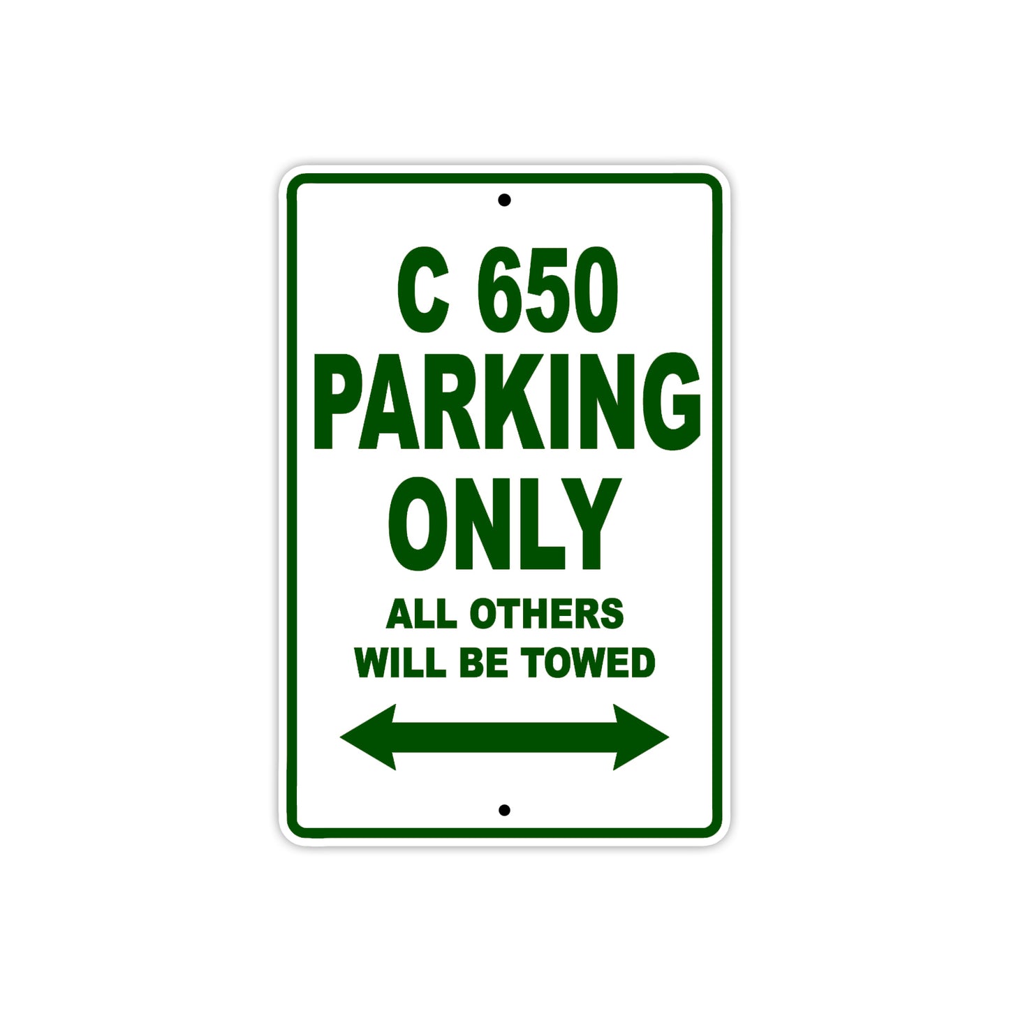 C 650 Parking Only All Others Will Be Towed Aluminum Decor Garage Sign