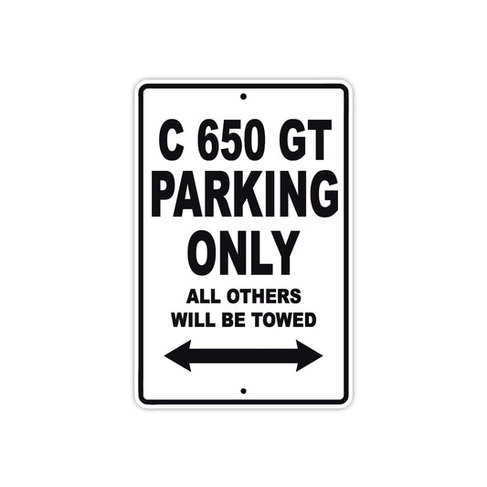 C 650 GT Parking Only All Others Will Be Towed Aluminum Decor Garage Sign