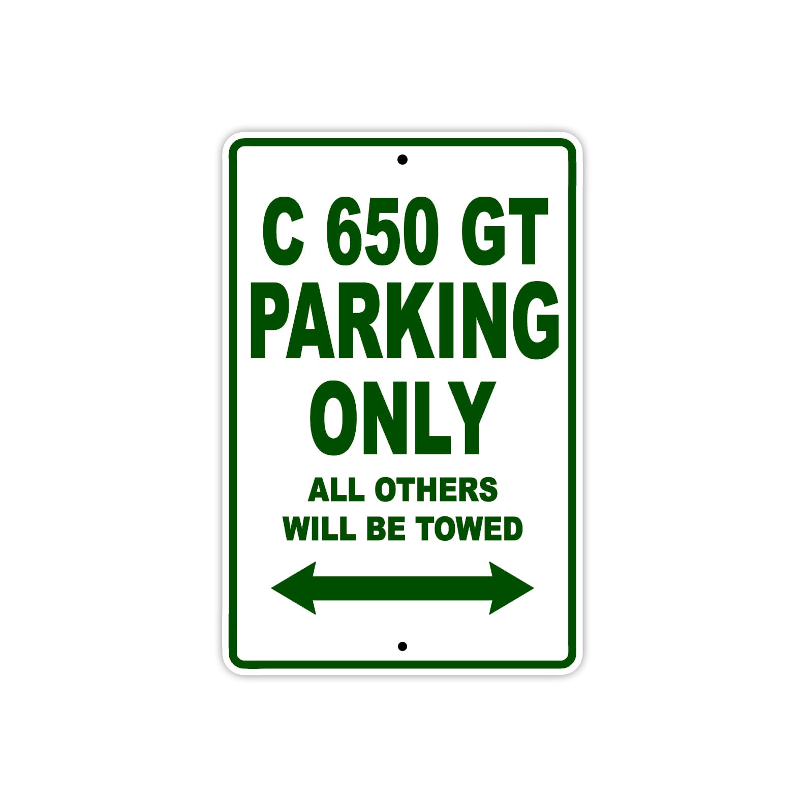 C 650 GT Parking Only All Others Will Be Towed Aluminum Decor Garage Sign