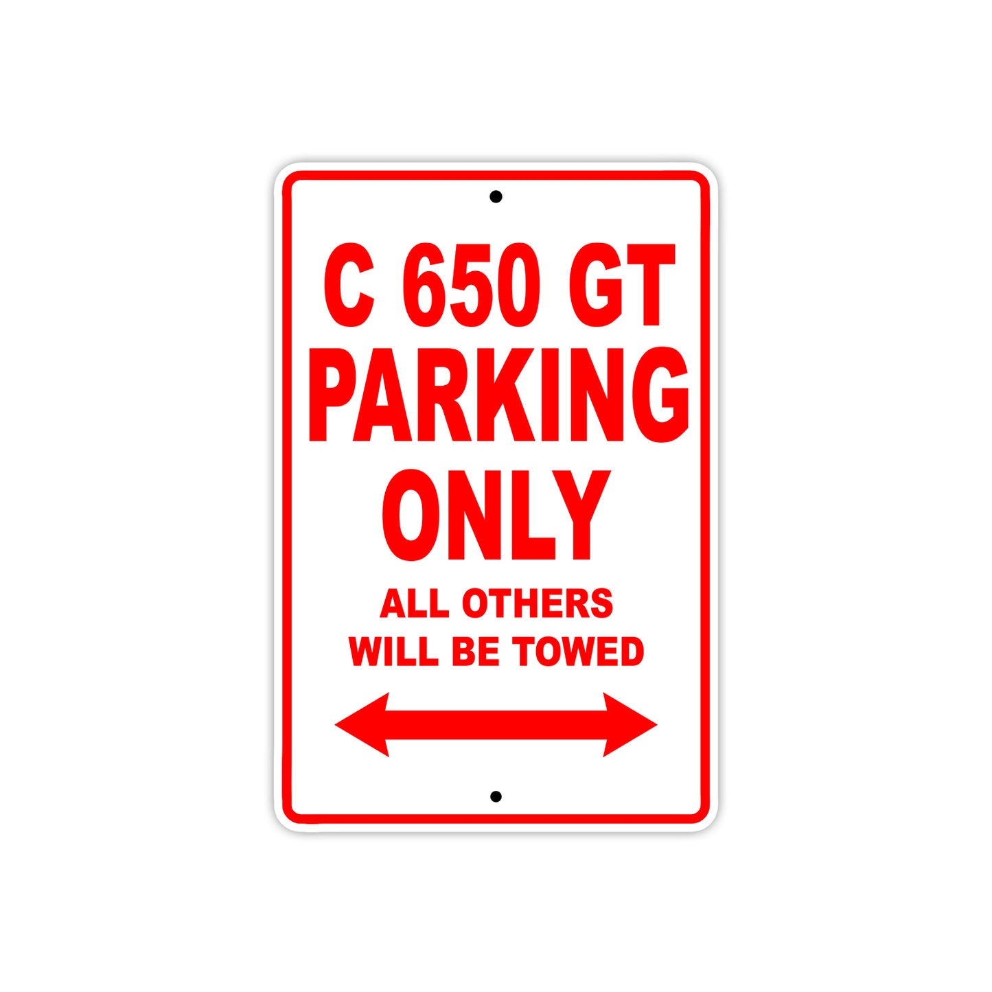 C 650 GT Parking Only All Others Will Be Towed Aluminum Decor Garage Sign