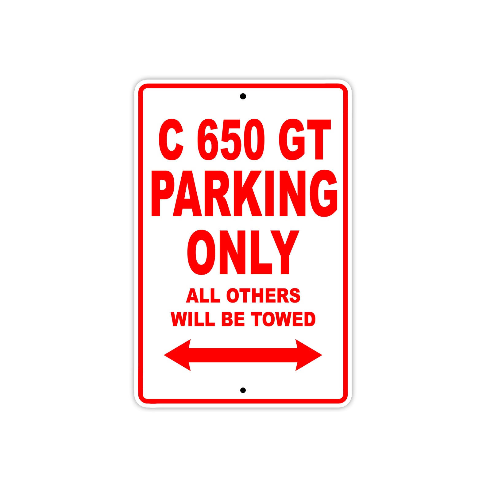 C 650 GT Parking Only All Others Will Be Towed Aluminum Decor Garage Sign