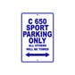 C 650 Sport Parking Only All Others Will Be Towed Aluminum Decor Garage Sign