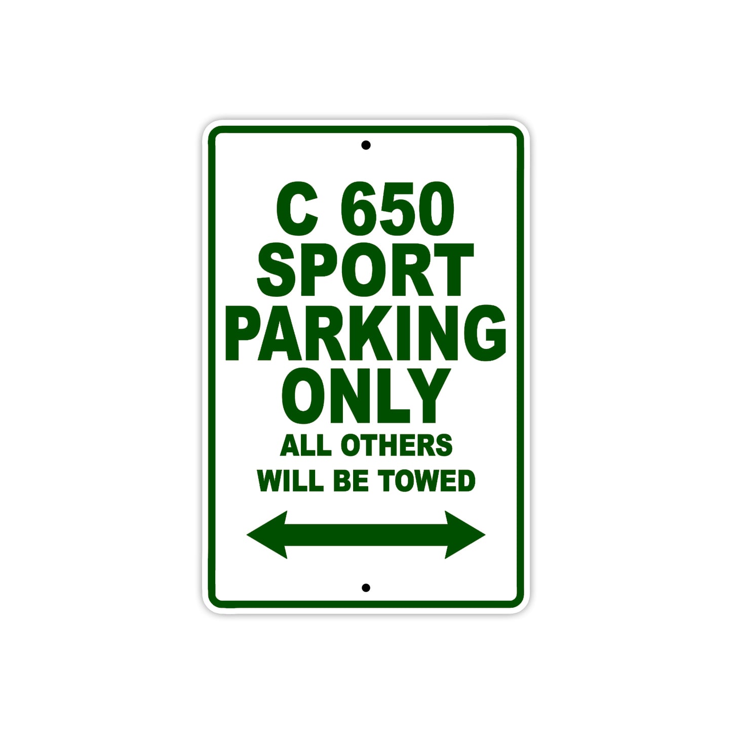 C 650 Sport Parking Only All Others Will Be Towed Aluminum Decor Garage Sign