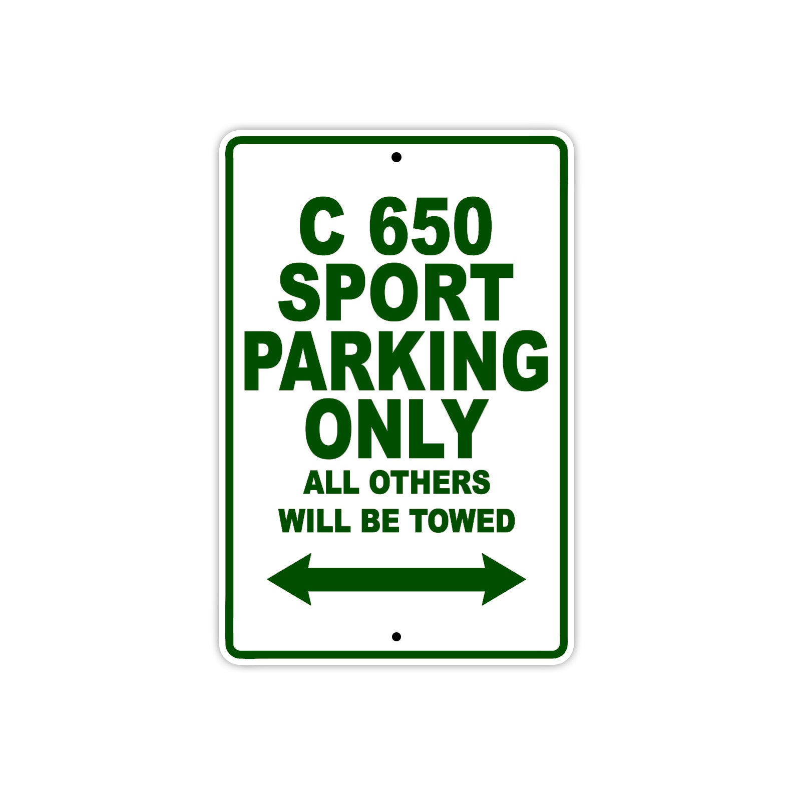C 650 Sport Parking Only All Others Will Be Towed Aluminum Decor Garage Sign