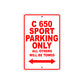 C 650 Sport Parking Only All Others Will Be Towed Aluminum Decor Garage Sign