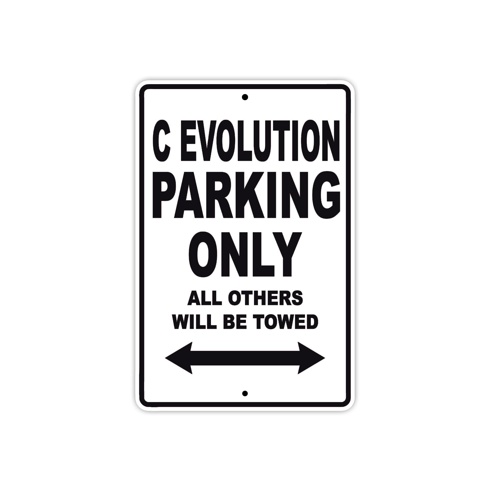 C Evolution Parking Only All Others Will Be Towed Aluminum Decor Garage Sign