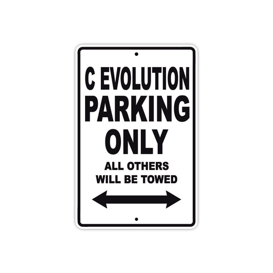 C Evolution Parking Only All Others Will Be Towed Aluminum Decor Garage Sign