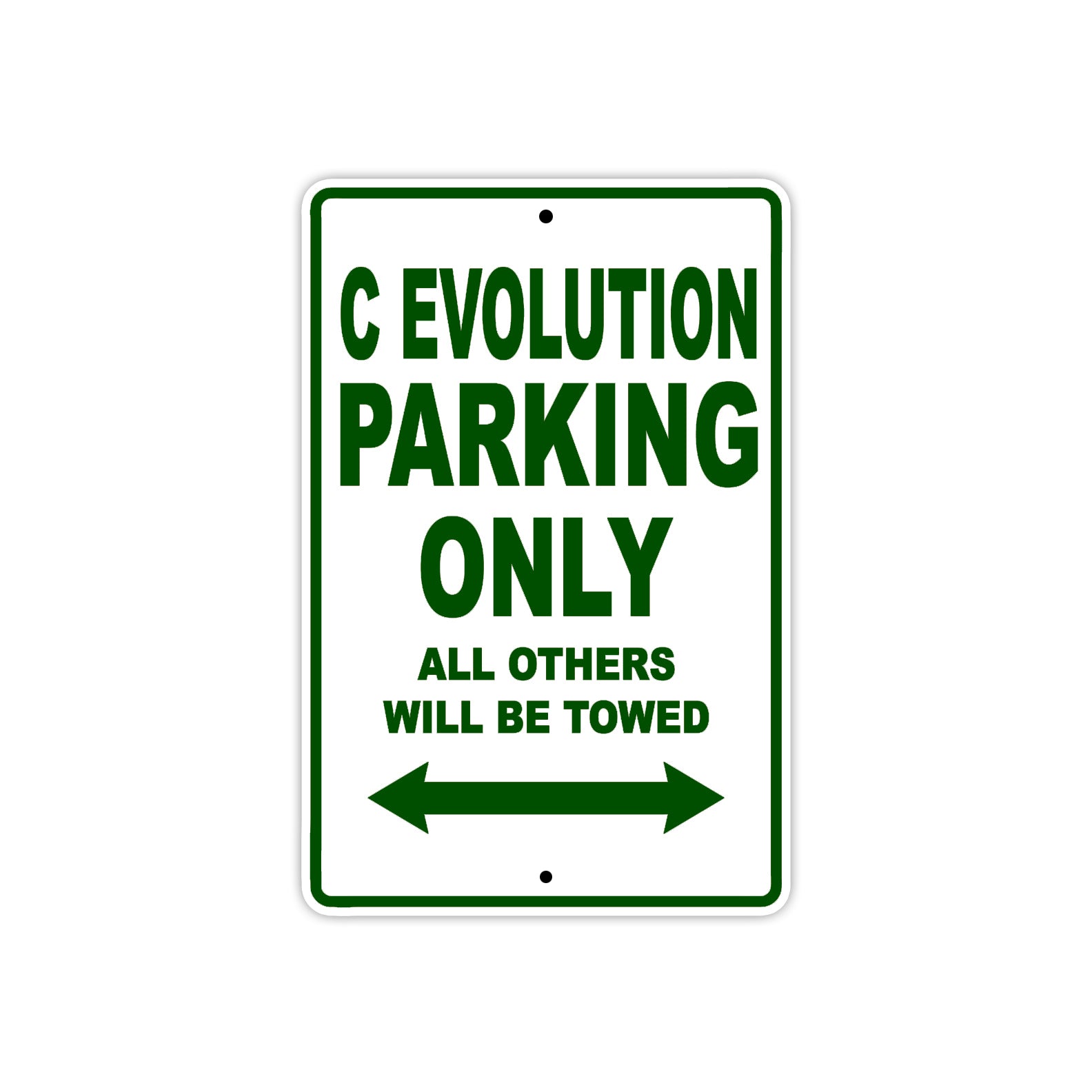 C Evolution Parking Only All Others Will Be Towed Aluminum Decor Garage Sign
