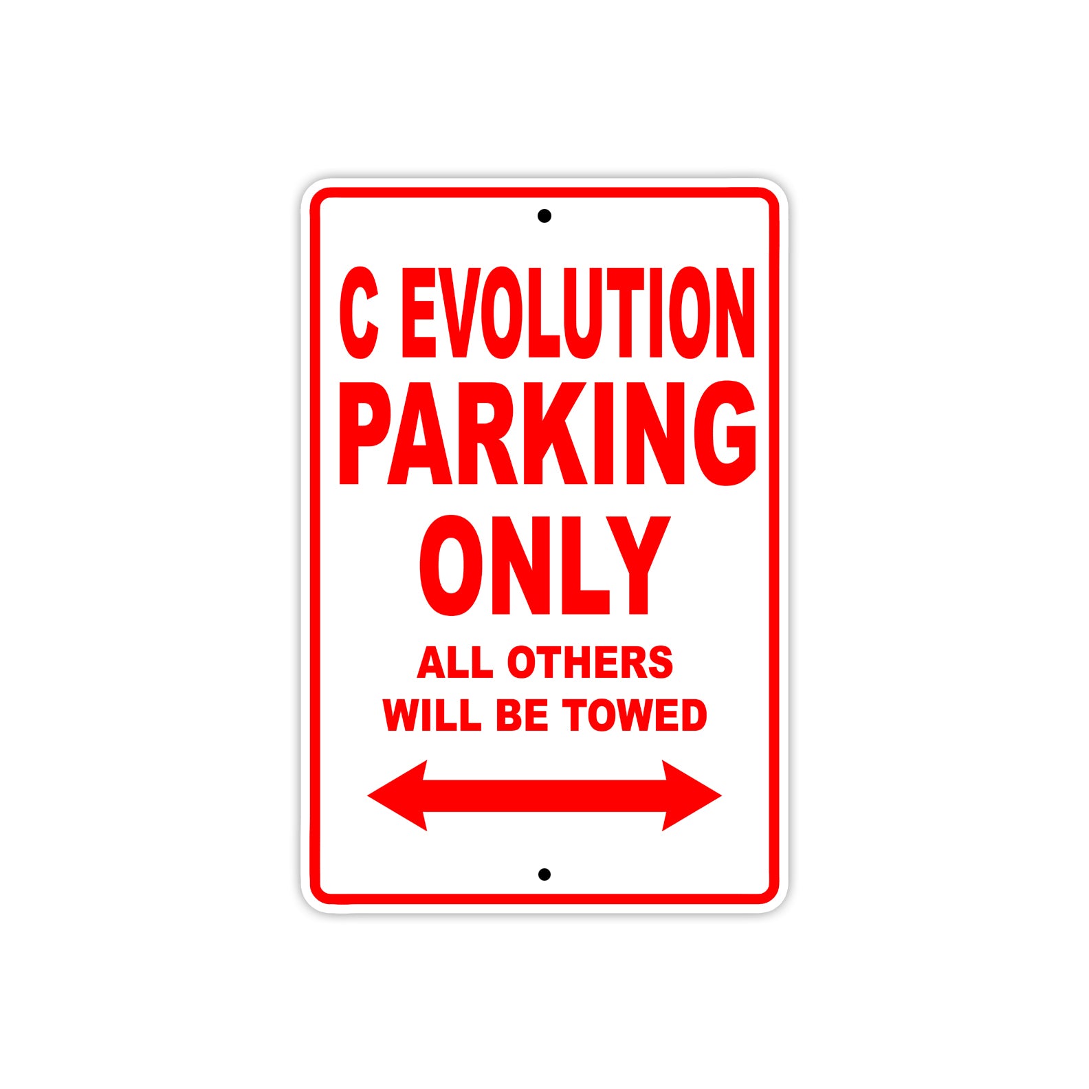 C Evolution Parking Only All Others Will Be Towed Aluminum Decor Garage Sign