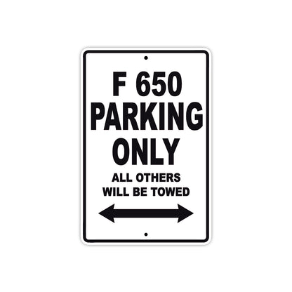 F 650 Parking Only All Others Will Be Towed Aluminum Decor Garage Sign