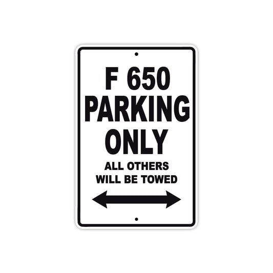 F 650 Parking Only All Others Will Be Towed Aluminum Decor Garage Sign