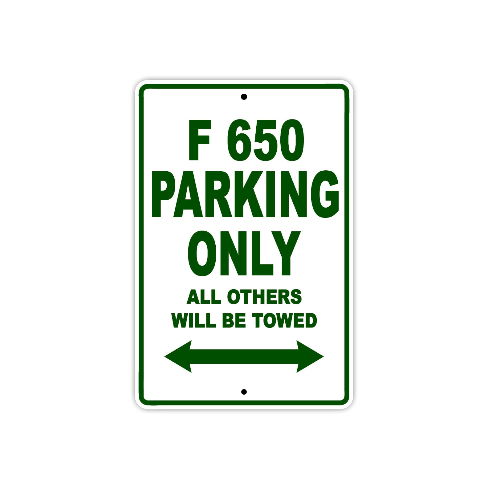F 650 Parking Only All Others Will Be Towed Aluminum Decor Garage Sign