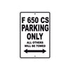 F 650 CS Parking Only All Others Will Be Towed Aluminum Decor Garage Sign