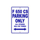 F 650 CS Parking Only All Others Will Be Towed Aluminum Decor Garage Sign