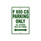 F 650 CS Parking Only All Others Will Be Towed Aluminum Decor Garage Sign