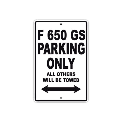 F 650 GS Parking Only All Others Will Be Towed Aluminum Decor Garage Sign