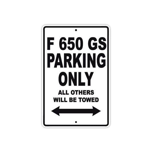 F 650 GS Parking Only All Others Will Be Towed Aluminum Decor Garage Sign
