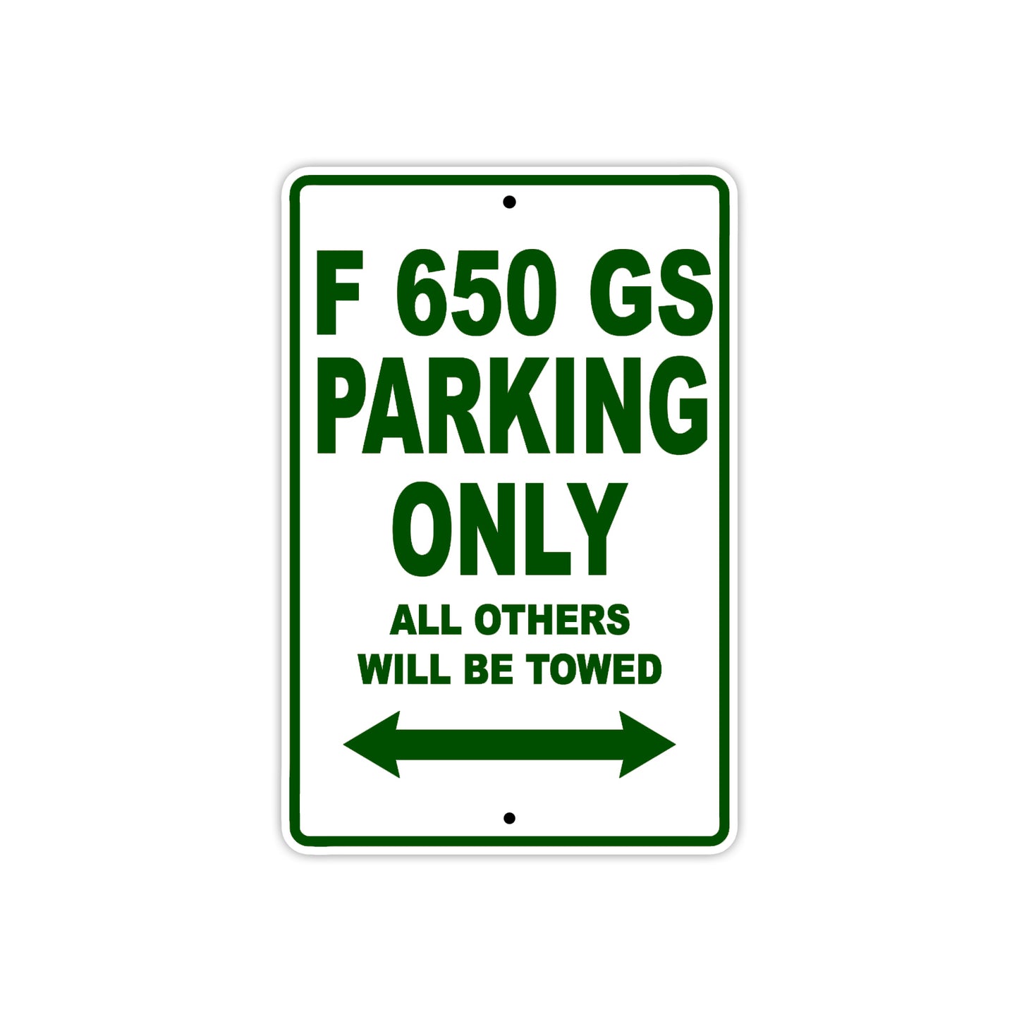 F 650 GS Parking Only All Others Will Be Towed Aluminum Decor Garage Sign
