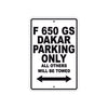 F 650 GS Dakar Parking Only All Others Will Be Towed Aluminum Decor Garage Sign