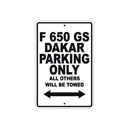 F 650 GS Dakar Parking Only All Others Will Be Towed Aluminum Decor Garage Sign