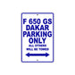 F 650 GS Dakar Parking Only All Others Will Be Towed Aluminum Decor Garage Sign