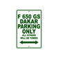 F 650 GS Dakar Parking Only All Others Will Be Towed Aluminum Decor Garage Sign