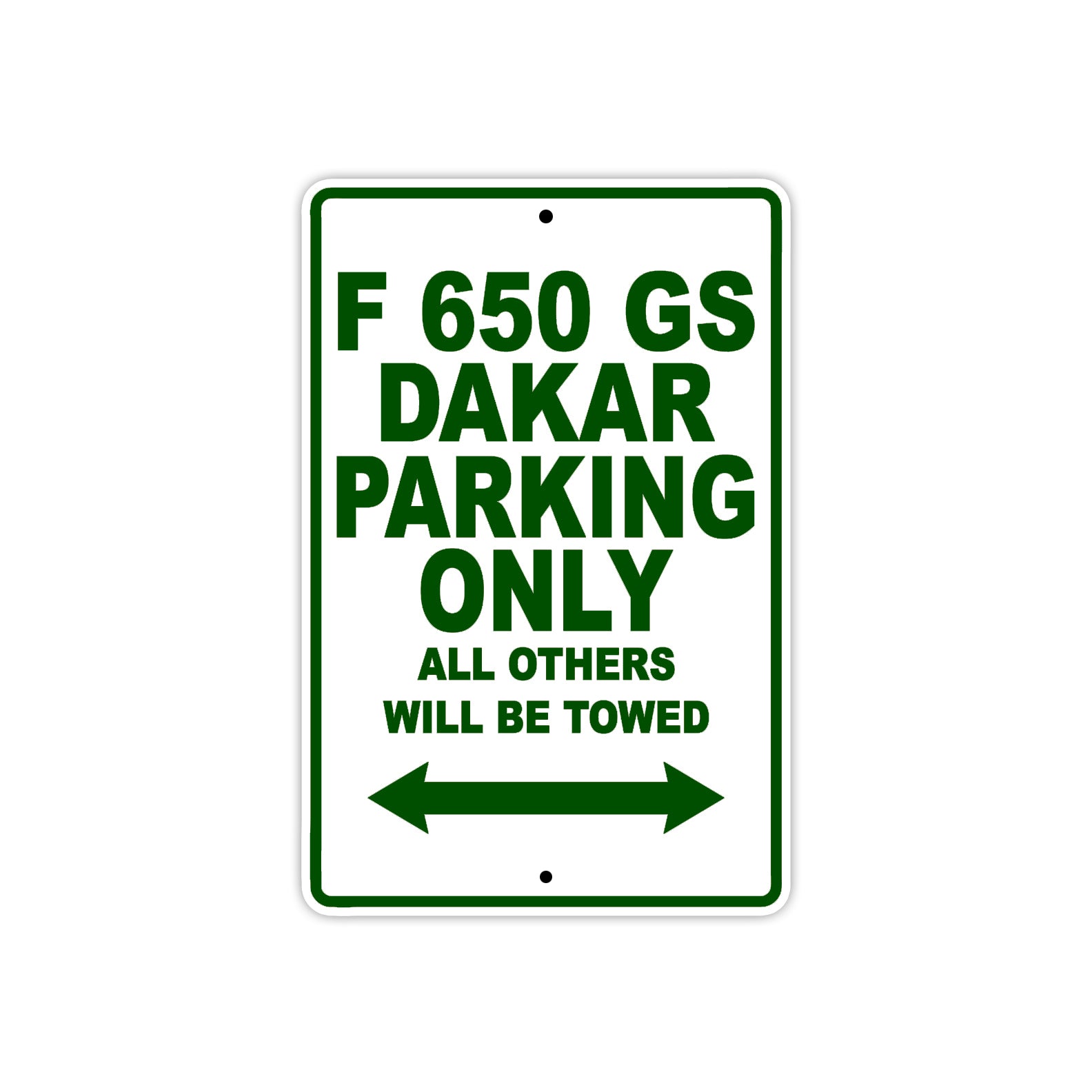 F 650 GS Dakar Parking Only All Others Will Be Towed Aluminum Decor Garage Sign